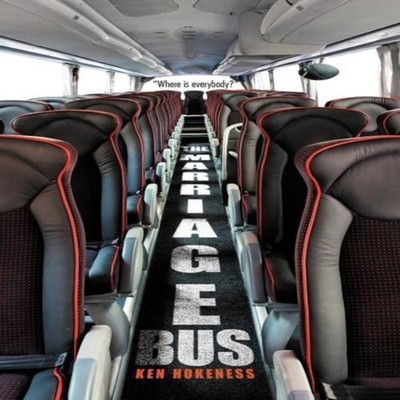 The Marriage Bus ''Where Is Everybody?'' Ken Hokeness Hardcover Aut