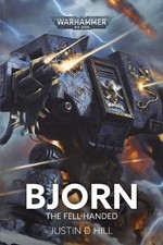Bjorn: The Fell-Handed by Justin D. Hill Hard...