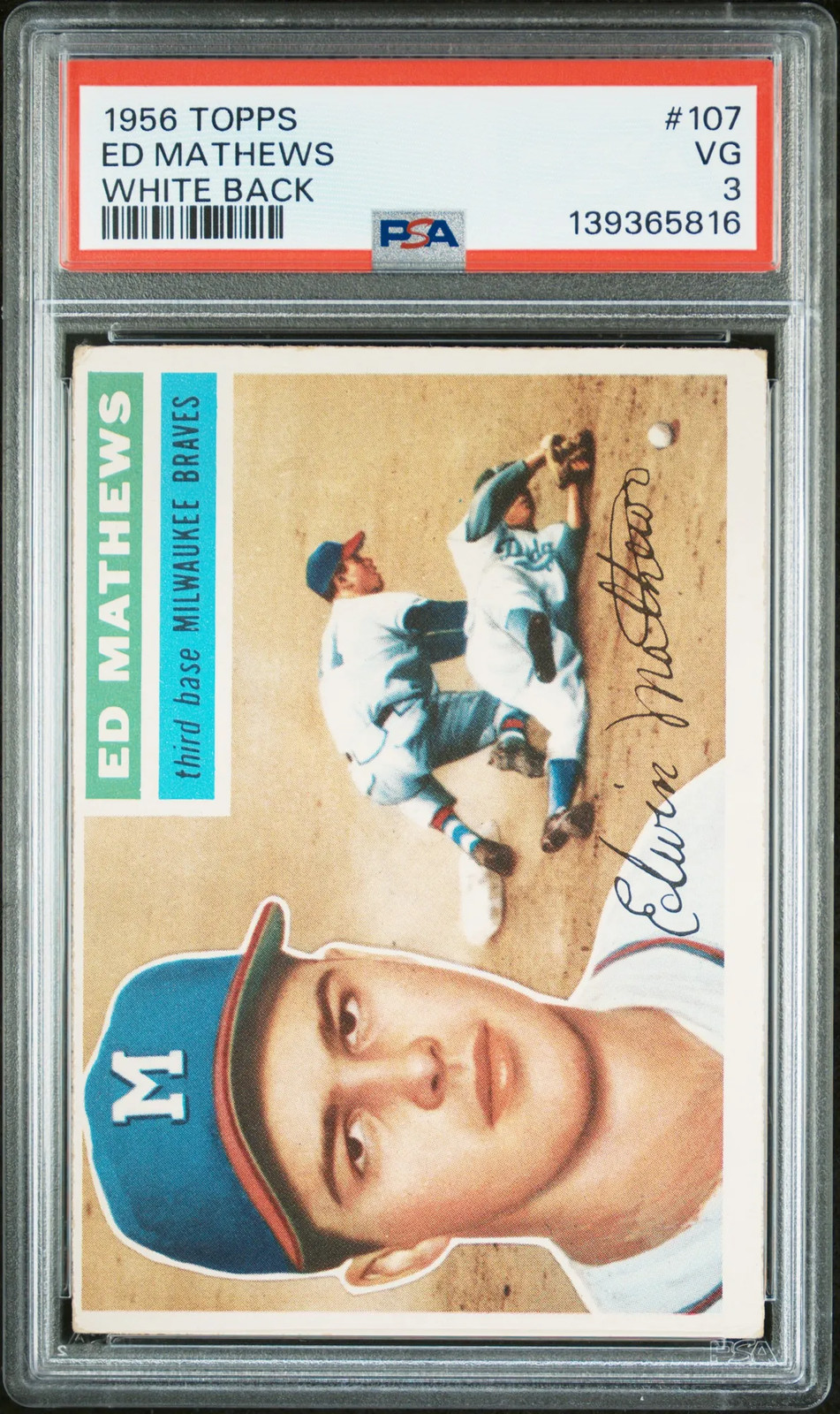 1956 Topps #107 Ed Mathews White Back PSA 3 Very Good (816)!!