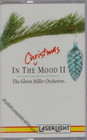 The Glenn Miller Orchestra: In The Christmas Mood II - on Cassette - Very Good
