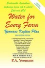Water for Every Farm: Yeomans Keyline Plan by The Late P a Yeomans, Ken B Yeomans (Paperback / softback)