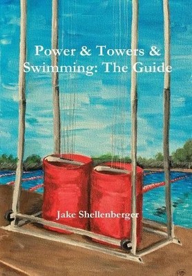 Jacob Shellenberger Power & Towers & Swimming (Hardback) (UK IMPORT)