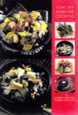 Healthy Japanese Cooking - paperback Fukuhara, Hiroko