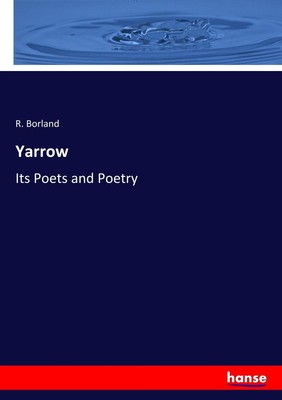 R. Borland | Yarrow | Taschenbuch | Englisch (2019) | Its Poets and Poetry