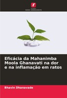 EficáCia Da Mahanimba Moola Ghanavati Na Dor E Na InflamaçãO Em Ratos Dhanavade