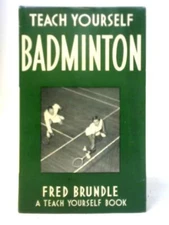Teach Yourself Badminton (Fred Brundle - 1964) (ID:33728)