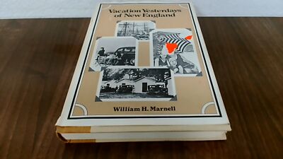 			Vacation yesterdays of New England, William H Marnell, Seabury Pr		