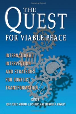 The Quest for Viable Peace: International Intervention and Strat