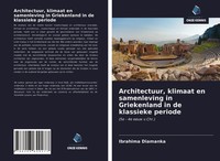 Ibrahima Diamanka | Architectuur, Klimaat En Samenleving In Griekenland In De...