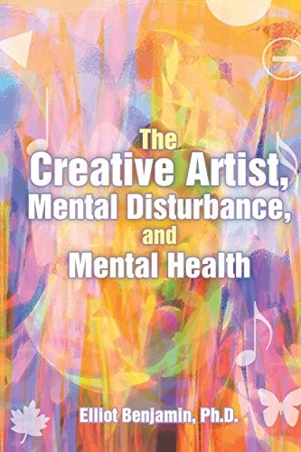 The Creative Artist, Mental Disturbance, and Me, Benjamin, , Elliot<-