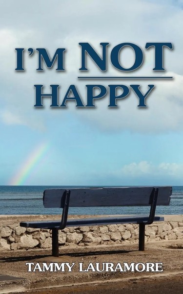 Tammy Lauramore | I'm Not Happy | Taschenbuch | Englisch (2009) | Authorhouse-image