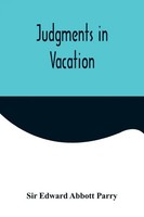 Edward Abbott Parry | Judgments In Vacation | Taschenbuch | Englisch (2022)