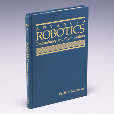 Advanced Robotics: Redundancy and Optimization by Yoshihiko Nakamura
