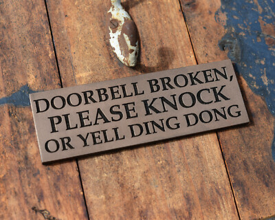 "Doorbell Broken, PLEASE KNOCK or yell DING DONG" Funny New Bronze ...