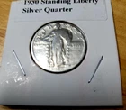 1930 Standing LibertySilver Quarter - Awesome Collectible Quarter!!