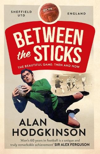 Between the Sticks, Non-Fiction, Paperback, Alan Hodgkinson - Image 2
