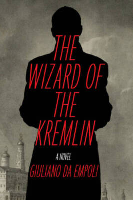 The Wizard of the Kremlin: A Novel - Paperback By da Empoli, Giuliano - GOOD