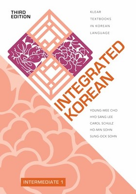 Integrated Korean: Intermediate 1, Third Edition (KLEAR Textbooks in Korean L...