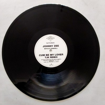 Johnny Zee Cum Be My Lover TJK Remix DJ Kendell Vinyl Record 12 Inch