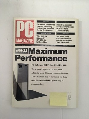 PC Magazine FEB 12, 1991 Vol. 10 No. 3 Back Issue COMPUTER Magazine 486/33 Maxed