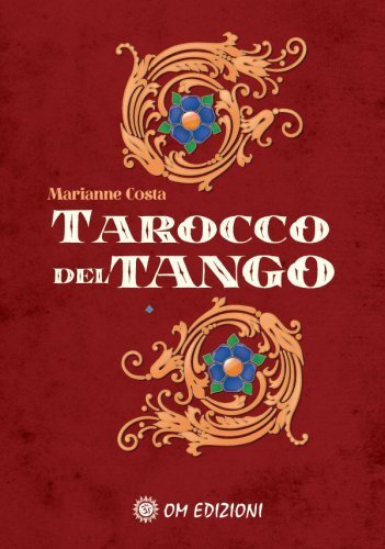 Om Edizioni Tarocco Del Tango - Libro Con Carte - Marianne Costa - Immagine 4