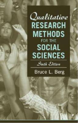 Qualitative Research Methods for the Social Sciences (6th Edition) - VERY GOOD