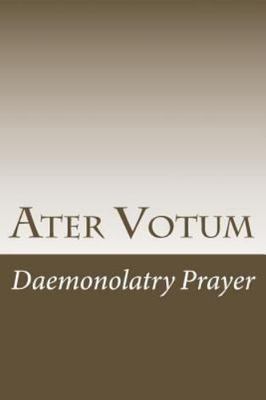 Ater Votum : Daemonolatry Prayer, Paperback by Db Publishing (COR), Brand New...