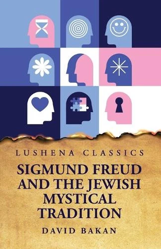Sigmund Freud and the Jewish Mystical Tradition by David Bakan - Foto 1 di 2