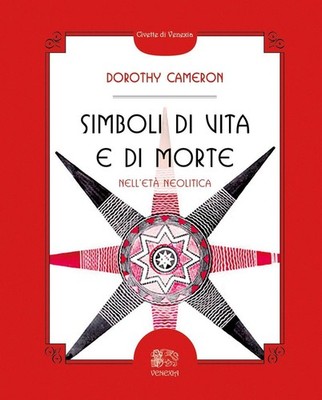 Buch - Cameron Dorothy - Symbole von Leben und Tod in der Jungsteinzeit - Venex