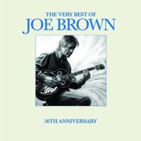 Joe Brown - Very Best Of 50Th Anniversary - Cd - G3Z