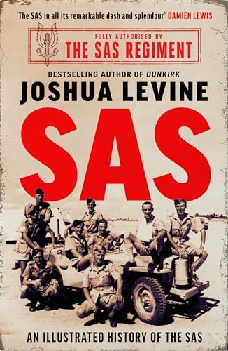 SAS: The Illustrated History of the SAS - Levine, Joshua