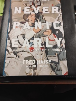 Fred Haise Signed NEVER PANIC EARLY  Apollo 13  (Jim Lovell Jack Swigart NASA)