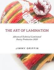 The Art of Lamination XL: Advanced Technical Laminated Pastry Production 2020 XL