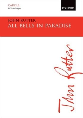 ALL BELLS IN PARADISE: VOCAL SCORE By John Rutter **BRAND NEW**