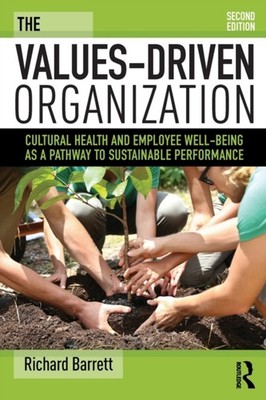 The Values-Driven Organization by Richard Barrett (Paperback Book)