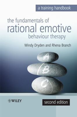 Fundamentals of Rational Emotive Behaviour Therapy: A Training Handbook, Dryden,