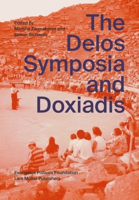 Delos Symposia and Doxiadis PAPERBACK 9783037787625