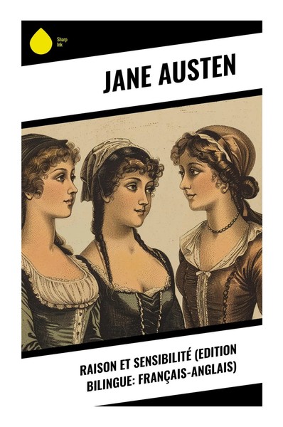 Jane Austen | Raison Et Sensibilité (Edition Bilingue: FrançAis-Anglais) | Buch-image