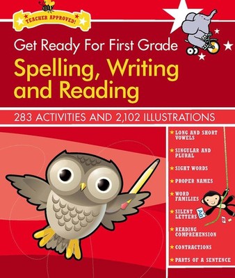 Get Ready for First Grade: Spelling, Writing and Reading (Get Ready for Scho...