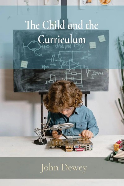 John Dewey | The Child And The Curriculum | Taschenbuch | Englisch (2022)-image