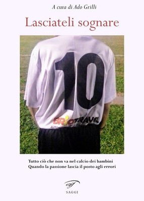 Buch - Lass sie träumen. Alles was nicht in den Kinderfußball passt. Wann 