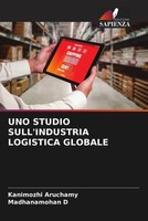 Kanimozhi Aruchamy (U. A.) | UNO Studio Sull'industria Logistica Globale | Buch