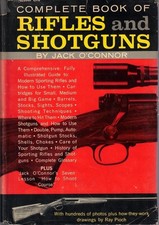 Jack O'Connor / Complete Book of Rifles and Shotguns 1st Edition 1961