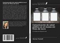 Gevrey Trunnell | ComunicacióN De Salud PúBlica En El Museo Sin Fines De Lucro