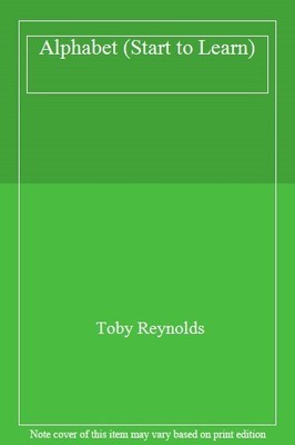 Alphabet (Start to Learn) By Toby Reynolds