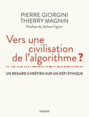 Vers une civilisation de l'algorithme ? - Magnin, Thierry