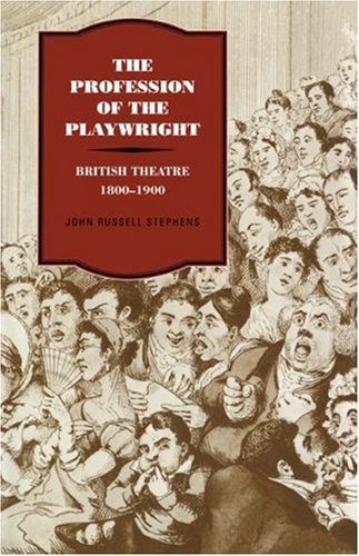The Profession of the Playwright: British Theat, Stephens, Russell<-