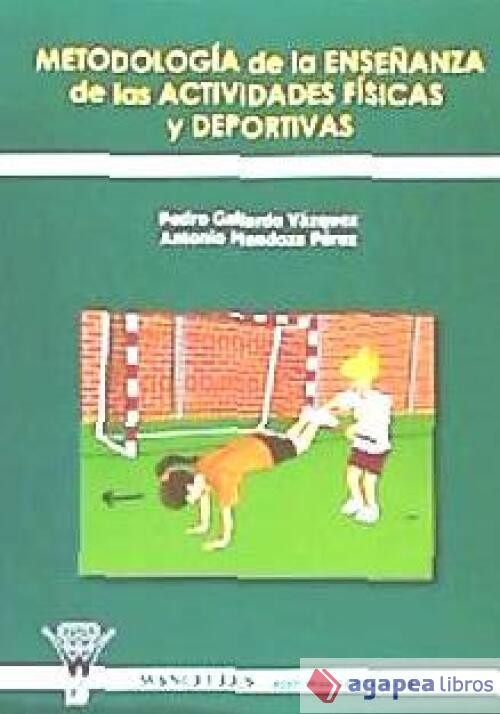 Metodología de la enseñanza de las actividades físicas y deportivas. NUEVO