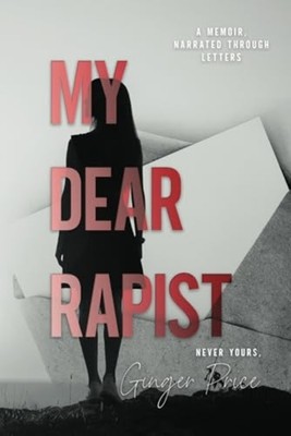My Dear Rapist - Paperback NEW Ginger Price 2025-04