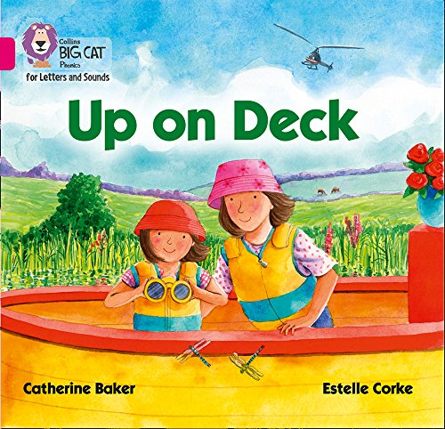 Up on Deck: Band 01B/Pink B (Collins Big Cat Phonics for... - Baker, Catherine